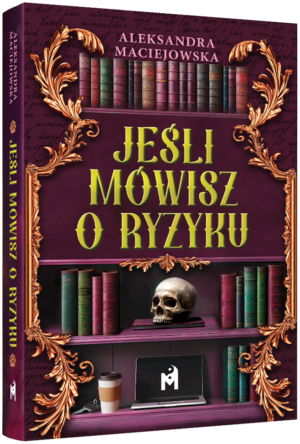 Jeśli mówisz o ryzyku