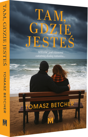 Tam, gdzie jesteś