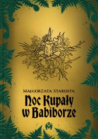 09_StarostaMalgorzata_NocKupalywBabiborze